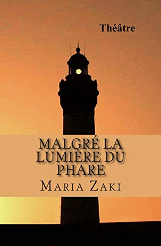 Imagen de archivo de Malgre la lumiere du phare: Theatre a la venta por THE SAINT BOOKSTORE