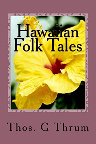 Stock image for Hawaiian Folk Tales: A Collection of Native Legends for sale by THE SAINT BOOKSTORE