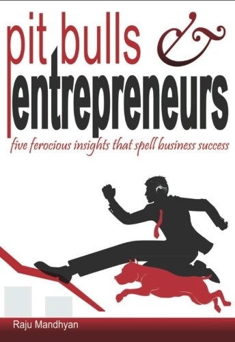 Beispielbild fr Pit Bulls & Entrepreneurs: five ferocious insights that spell business success zum Verkauf von medimops