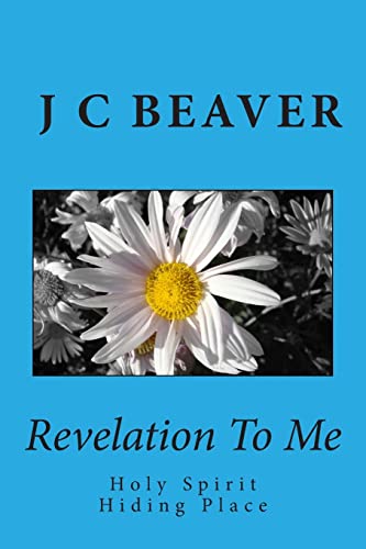 9781499783575: Revelation To Me: Holy Spirit Hiding Place: Volume 1