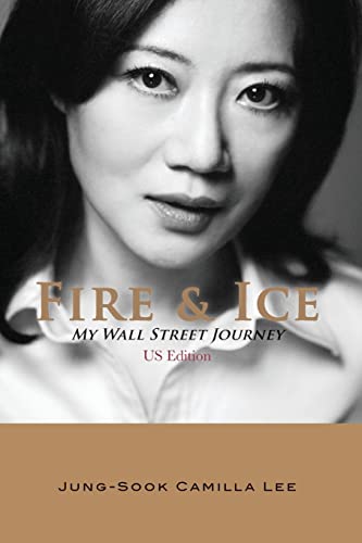 Beispielbild für Fire & Ice: My Wall Street Journey zum Verkauf von Discover Books