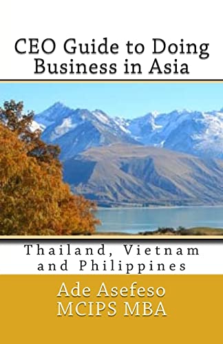 Beispielbild fr CEO Guide to Doing Business in Asia: Thailand, Vietnam and Philippines zum Verkauf von Lucky's Textbooks