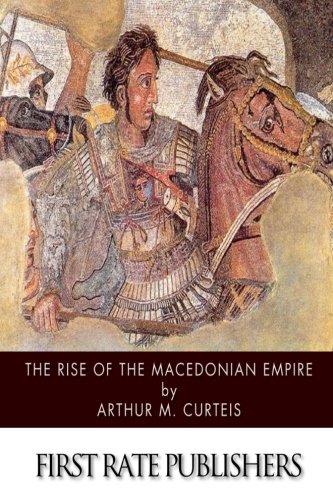 Imagen de archivo de The Rise of the Macedonian Empire a la venta por Revaluation Books