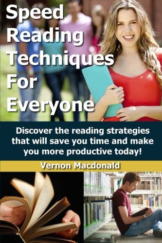 Beispielbild fr Speed Reading Techniques for Everyone!: Discover the Reading Strategies That Will Save You Time and Make You More Productive Today! zum Verkauf von Revaluation Books