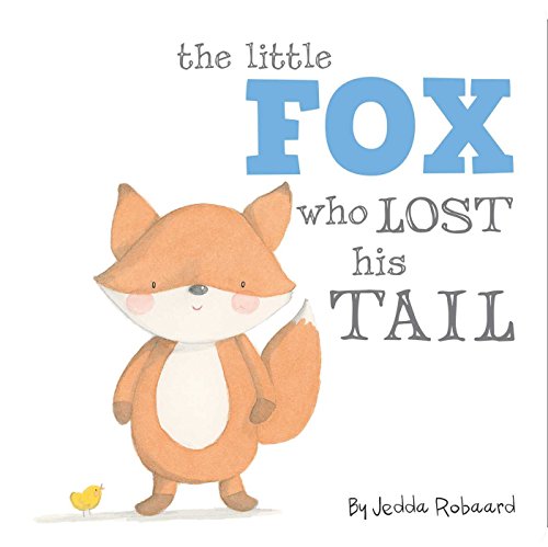 9781499800036: The Little Fox Who Lost His Tail