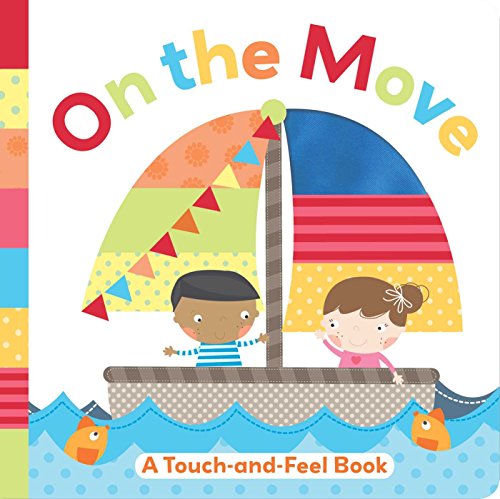 9781499800135: On the Move: A Touch-And-Feel Book