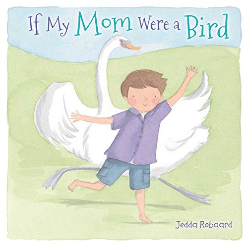 Beispielbild fr If My Mom Were a Bird zum Verkauf von Better World Books