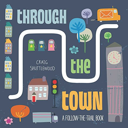 Stock image for Through the Town: A Follow-the-Trail Book for sale by SecondSale