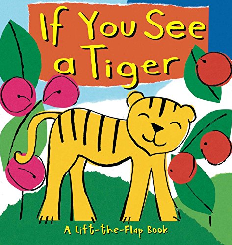 Imagen de archivo de If You See a Tiger a la venta por Better World Books: West