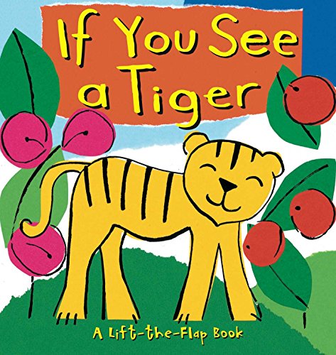 Stock image for If You See a Tiger for sale by Better World Books: West