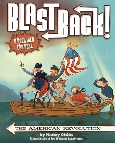 Beispielbild fr The American Revolution (Blast Back!) zum Verkauf von Wonder Book