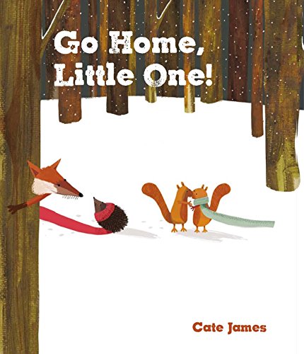 Beispielbild fr Go Home, Little One! zum Verkauf von Better World Books