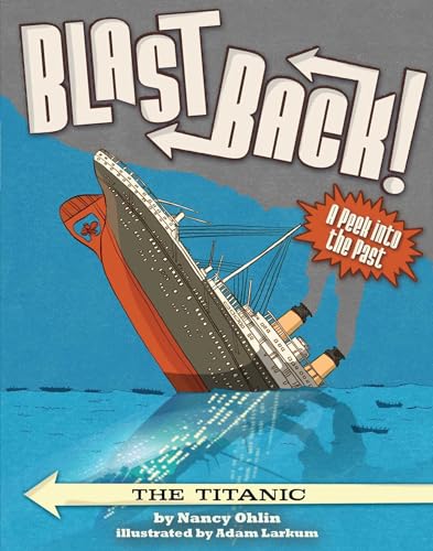 Imagen de archivo de The Titanic (Blast Back!) a la venta por Your Online Bookstore