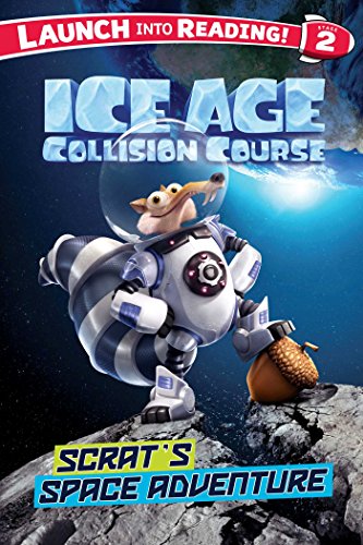 9781499803051: Ice Age Collision Course: Scrat's Space Adventure (Launch into Reading! Stage 2: Ice Age Collision Course)