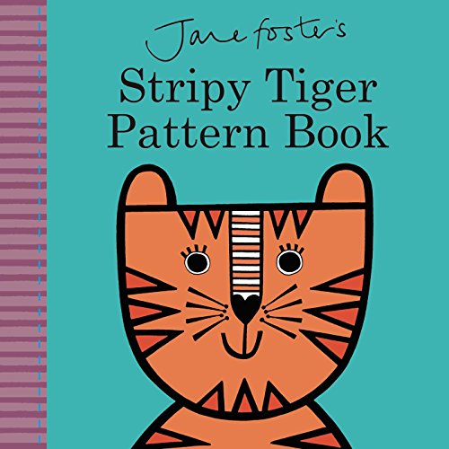 Stock image for Jane Foster's Stripy Tiger Pattern Book (Jane Foster Books) for sale by SecondSale