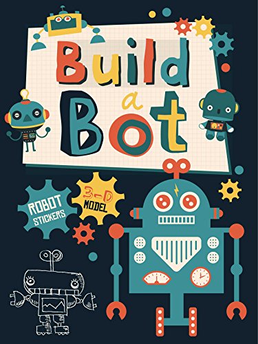 9781499803372: Build a Bot