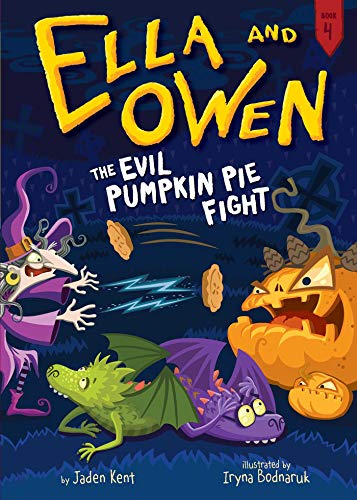 Imagen de archivo de Ella and Owen 4: The Evil Pumpkin Pie Fight! a la venta por Better World Books
