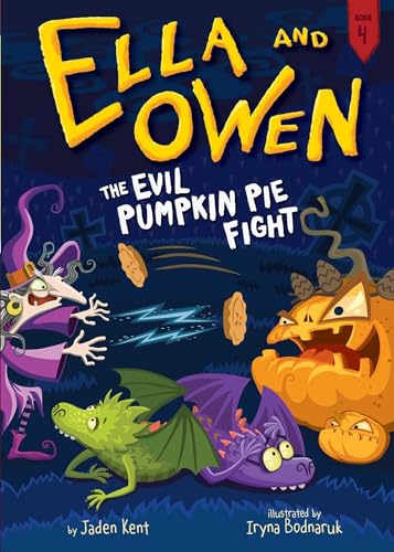 Stock image for Ella and Owen 4: The Evil Pumpkin Pie Fight! for sale by Better World Books