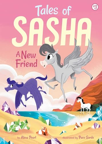 Beispielbild fr Tales of Sasha 3: A New Friend zum Verkauf von Jenson Books Inc