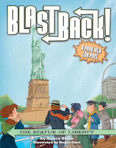 Imagen de archivo de The Statue of Liberty (Blast Back!) a la venta por Jenson Books Inc