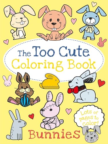 9781499804683: The Too Cute Coloring Book: Bunnies
