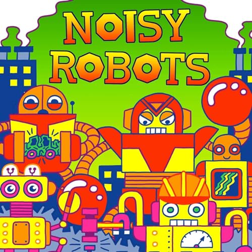 9781499805239: Noisy Robots (Fluorescent Pop!)