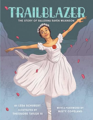 Imagen de archivo de Trailblazer: The Story of Ballerina Raven Wilkinson a la venta por ThriftBooks-Dallas