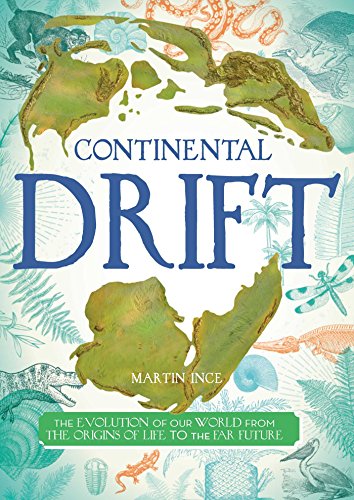 Stock image for Continental Drift: The Evolution of Our World from the Origins of Life to the Far Future for sale by PlumCircle