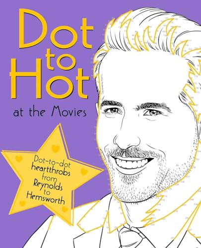 Imagen de archivo de Dot to Hot at the Movies: 44 Hollywood Hunks to Connect and Color a la venta por Revaluation Books