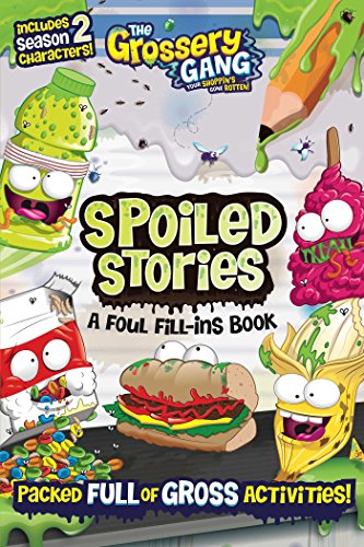 Stock image for The Grossery Gang: Spoiled Stories: A Foul Fill-Ins Book for sale by PlumCircle