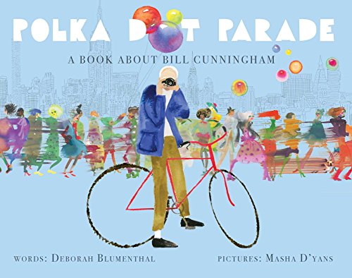 9781499806649: Polka Dot Parade: A Book About Bill Cunningham