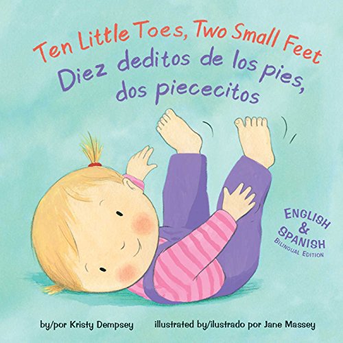 9781499807073: Ten Little Toes, Two Small Feet/Diez deditos de los pies, dos piececitos