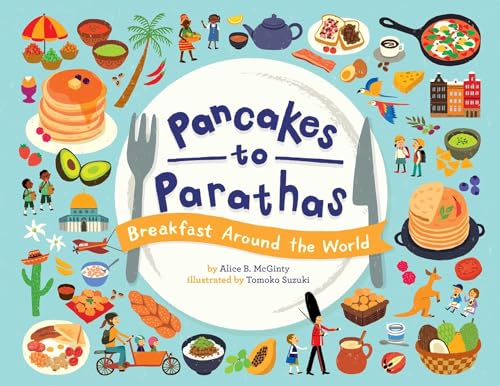 Stock image for Pancakes to Parathas: Breakfast Around the World for sale by HPB-Diamond