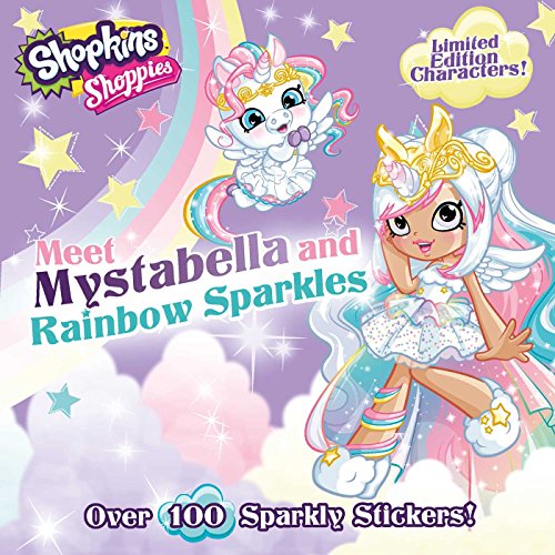 Stock image for Shoppies Meet Mystabella and Rainbow Sparkles (Shopkins: Shoppies) for sale by Gulf Coast Books