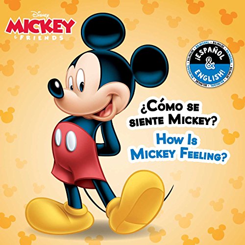Stock image for How Is Mickey Feeling? / Cmo se siente Mickey? (English-Spanish) (Disney Mickey Mouse) (Disney Bilingual) for sale by Goodwill Industries of VSB