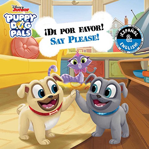 Imagen de archivo de Say Please! / Di Por Favor! (English-Spanish) (Disney Puppy Dog Pals) a la venta por Better World Books