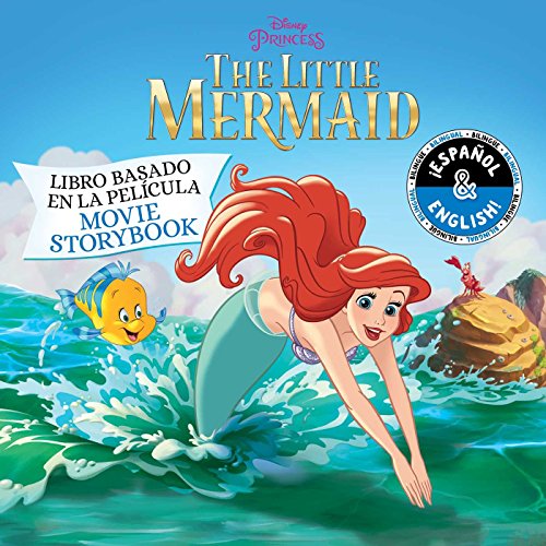 

Disney The Little Mermaid: Movie Storybook / Libro basado en la pelÃ­cula (English-Spanish) (Disney Bilingual)