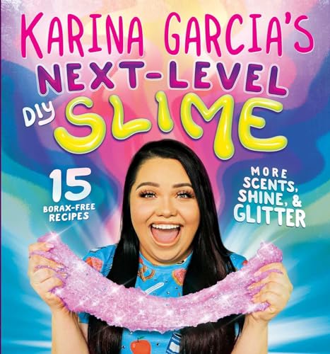 

Karina Garcias Next-Level DIY Slime [Soft Cover ]