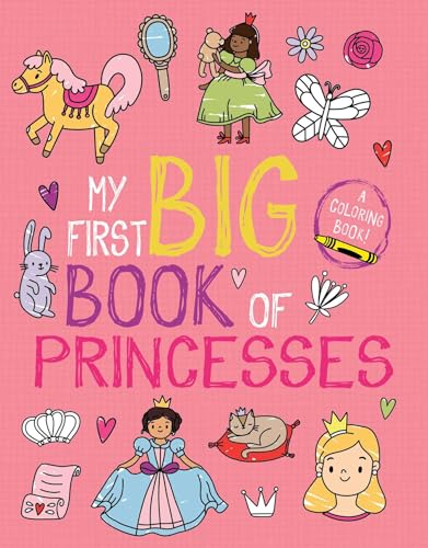 Imagen de archivo de My First Big Book of Princesses (My First Big Book of Coloring) a la venta por SecondSale