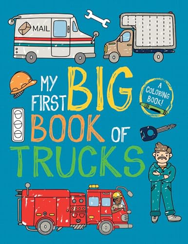 Imagen de archivo de My First Big Book of Trucks (My First Big Book of Coloring) a la venta por SecondSale