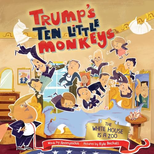 Imagen de archivo de Trump's Ten Little Monkeys: The White House Is a Zoo a la venta por SecondSale