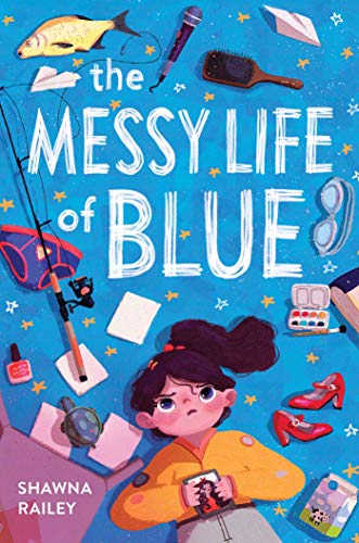 Beispielbild fr The Messy Life of Blue zum Verkauf von Lakeside Books