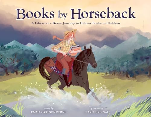 9781499811735: Books by Horseback: A Librarian s Brave Journey to Deliver Books to Children