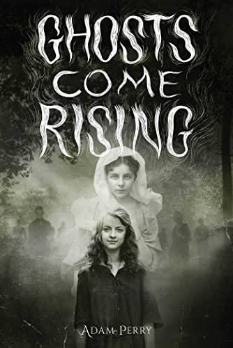 Stock image for Ghosts Come Rising for sale by Dream Books Co.