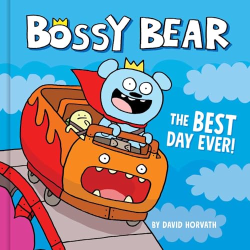 Beispielbild fr Bossy Bear: The Best Day Ever! zum Verkauf von Blackwell's
