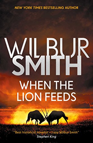 Beispielbild fr When the Lion Feeds (1) (The Courtney Series: The When The Lion Feeds Trilogy) zum Verkauf von BooksRun