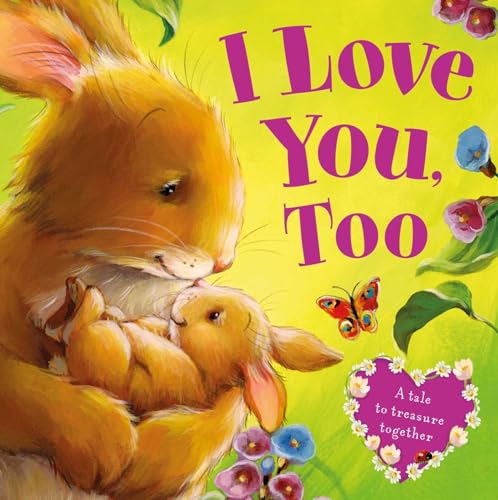9781499880120: I Love You, Too: Board Book