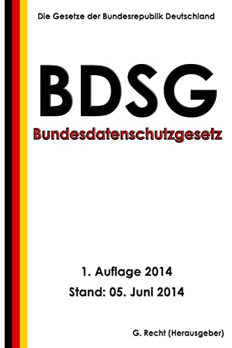 9781500100025: Bundesdatenschutzgesetz (BDSG) (German Edition)