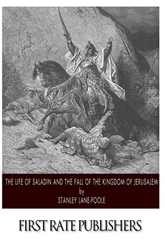 9781500102791: The Life of Saladin and the Fall of the Kingdom of Jerusalem