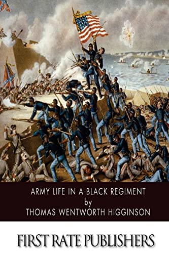 9781500103125: Army Life in a Black Regiment